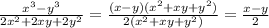 \frac{x^3-y^3}{2x^2+2xy+2y^2}=\frac{(x-y)(x^2+xy+y^2)}{2(x^2+xy+y^2)}=
\frac{x-y}{2}
