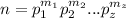 \displaystyle n = p_1^{m_1}p_2^{m_2}...p_z^{m_z}
