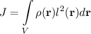 \displaystyle
J = \int\limits_V \rho(\mathbf{r})l^2(\mathbf{r})d\mathbf{r}