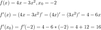 f(x) = 4x - 3x^{2}, x_{0}=-2\\\\
f'(x) =(4x-3x^{2})' = (4x)' - (3x^{2})' = 4 - 6x\\\\
f'(x_{0})=f'(-2) = 4-6*(-2) = 4+12 = 16