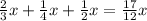 \frac{2}{3} x + \frac{1}{4} x + \frac{1}{2}x = \frac{17}{12}x
