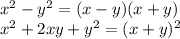 x^{2} - y^{2} = (x-y)(x+y) \\
x^2 + 2xy + y^{2} = (x+y)^2