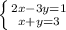 \left \{ {{2x-3y=1 \atop {x+y=3}} \right. 
