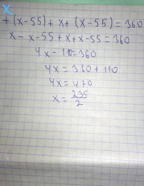 Решите уравнение x+(x-55)+x+(x-55)=360​