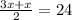\frac{3x+x}{2} = 24 