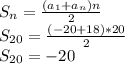 S_{n} = \frac{( a_{1}+ a_{n})n }{2} \\ S_{20} = \frac{(-20+18)*20}{2} \\ S_{20} =-20
