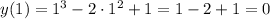 y(1) = 1^3 - 2\cdot 1^2+1=1-2+1=0