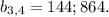 b_{3, 4}=144; 864.
