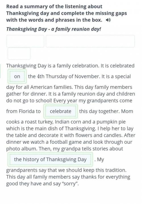 Ребята Thanksgiving Day is a family celebration. It is celebrated the 4th Thursday of November. It