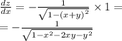 \frac{dz}{dx} = - \frac{1}{ \sqrt{1 - {(x + y)}^{2} } } \times 1 = \\ = - \frac{1}{ \sqrt{1 - {x}^{2} - 2xy - {y}^{2} } }