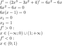 f'=(2x^3-3x^2+4)'=6x^2-6x\\
6x^2-6x = 0\\
6x(x-1)=0\\
x_{1}=0\\
x_2=1\\
f'0:\\
x\in(-\infty ;0)\cup (1;+\infty )\\
f'