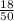 \frac{18}{ 50}