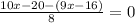 \frac{10x-20-(9x-16)}{8}=0