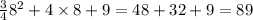 \frac{3}{4} {8}^{2} + 4 \times 8 + 9 = 48 + 32 + 9 = 89