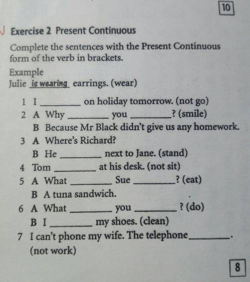 Complete the sentences with the present continuous form of the verb in brakets