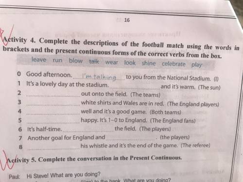 Complete the descriptions of the football match using the words in brackets and the present continuo