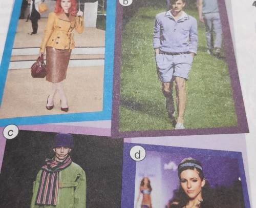 1 Look at the pictures and answer the questions.1 Where are the models?2 What are they wearing?