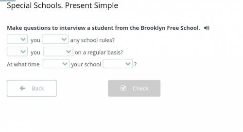 Make questions to interview a student from the Brooklyn Free School. youany school rules? you on a