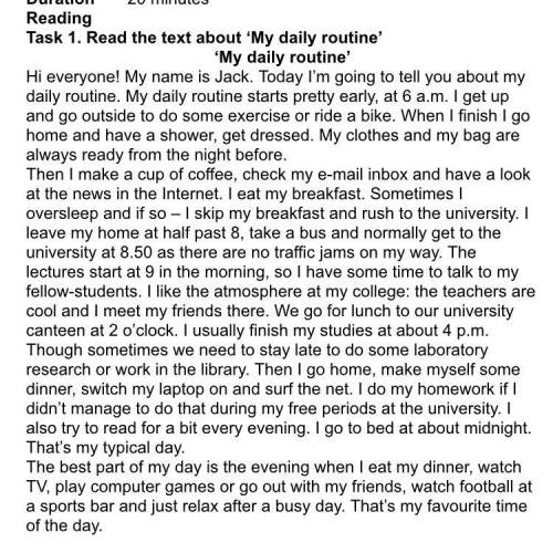 Task 1. Give the full answers for the questions below. 1. When does he begin his daily routine as a
