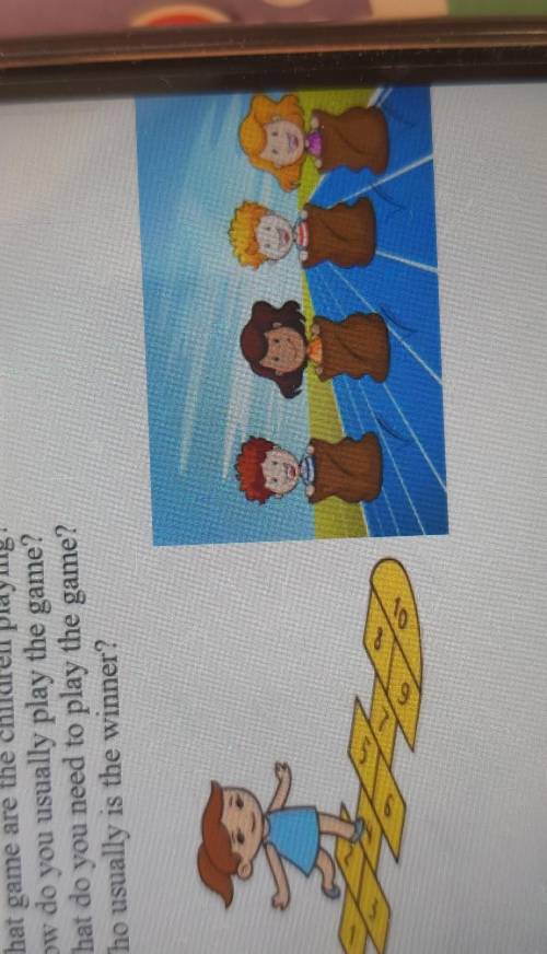 Speaking Task 2. Look at the pictures, choose ONE and answer the questions.1. What game are the chil
