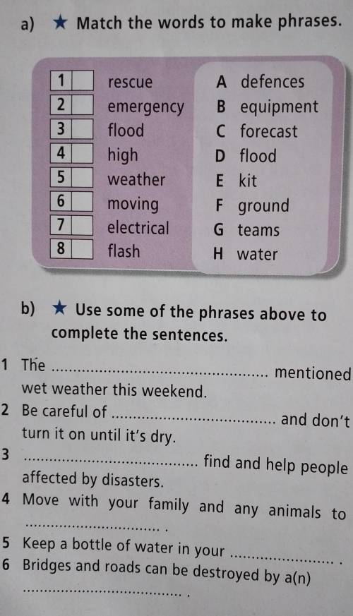 A)match the words to make phrases b)use some of the phrases above to complete the sentence 