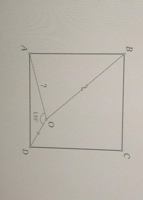 Внутри квадрата ABCD отмечена точка 0. Известно, что УГОЛ AOD = 135°ВО =18, D0 = 6. Найдите АО.