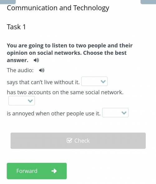 Task 1 You are going to listen to two people and their opinion on social networks. Choose the best