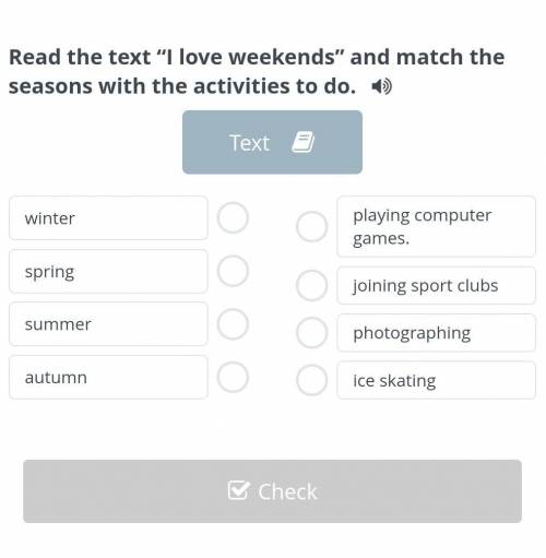 Read the text “I love weekends” and match the seasons with the activities to do.