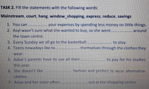 Fill the statements with the following words Mainstream court hang window shopping, express, reduce,