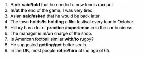 1. Berik said/told that he needed a new tennis racquet. 2. In/at the end of the game, I was ve
