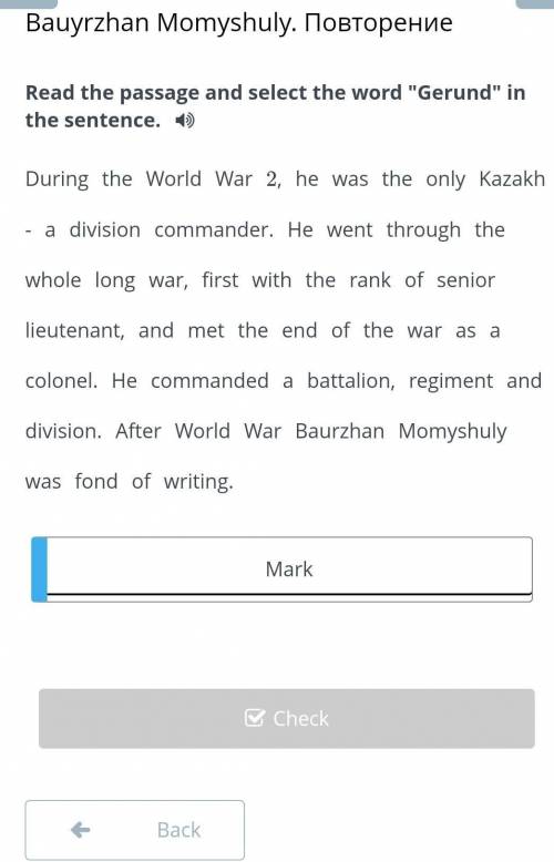 Read the passage and select the word Gerund in the sentence. During the World War 2, he was the on
