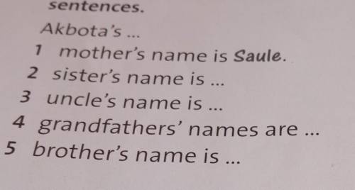 Look at Akbota's family tree. Complete the sentences.