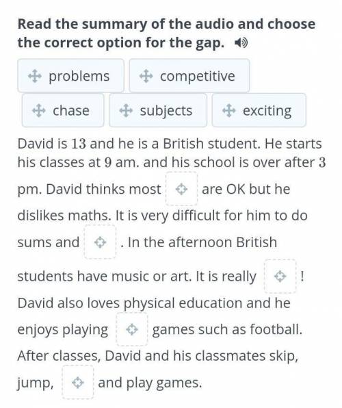 Read the summary of the audio and choose the correctoptions for the gap 