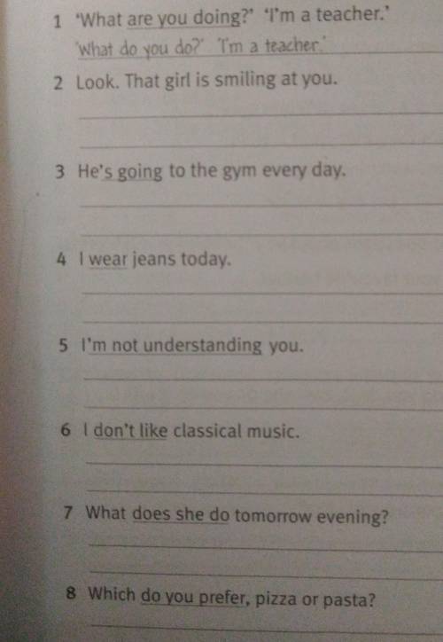 Some of the verbs in these sentences are incorrect. Correct them if necessary. 