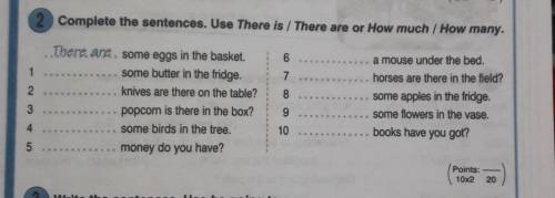 Complete the sentences. use there is / there are or how much / how many.