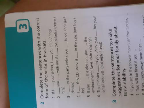 2 Complete the sentences with the correct form of the verbs in brackets. 1 If I your jacket, I _ you