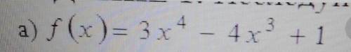 ЗАДАНИЕ 1: Исследуйте и постройте графикифункции:а) f(x) = 3x^4-4х^3 + 1