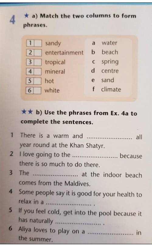 Match the two columns to form phrases.use the phrases from Ex.4a to complete the sentences.