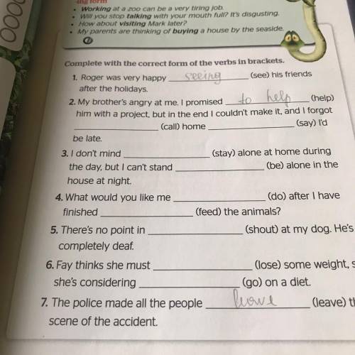 complete with the correct form of the verb in brackets. Roger was very happy (see) his friends aft