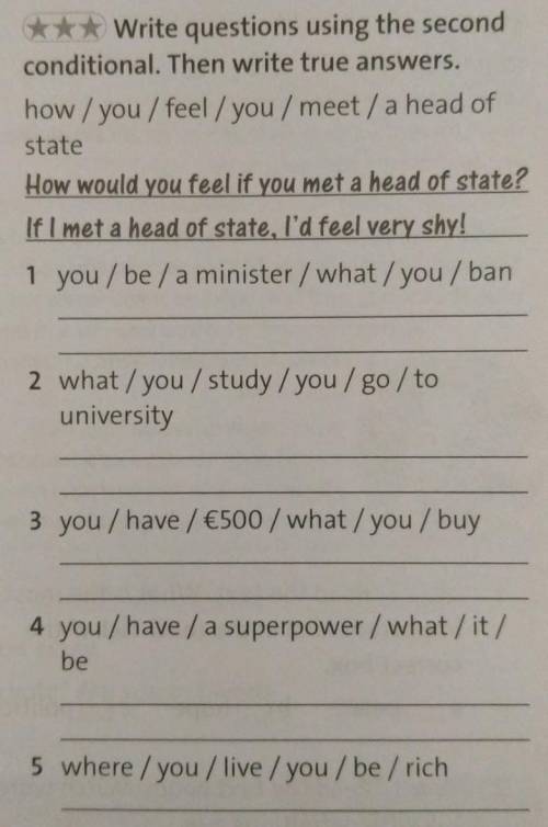 Write questions using the second conditional. Then write true answers 