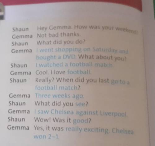 1.37 Listen and read the dialogue. Whatfootball match did Gemma see?