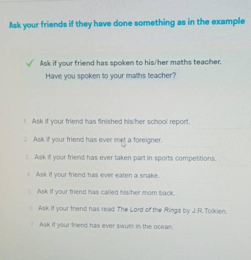 Задание:ask your friend if they have done something as in the example 