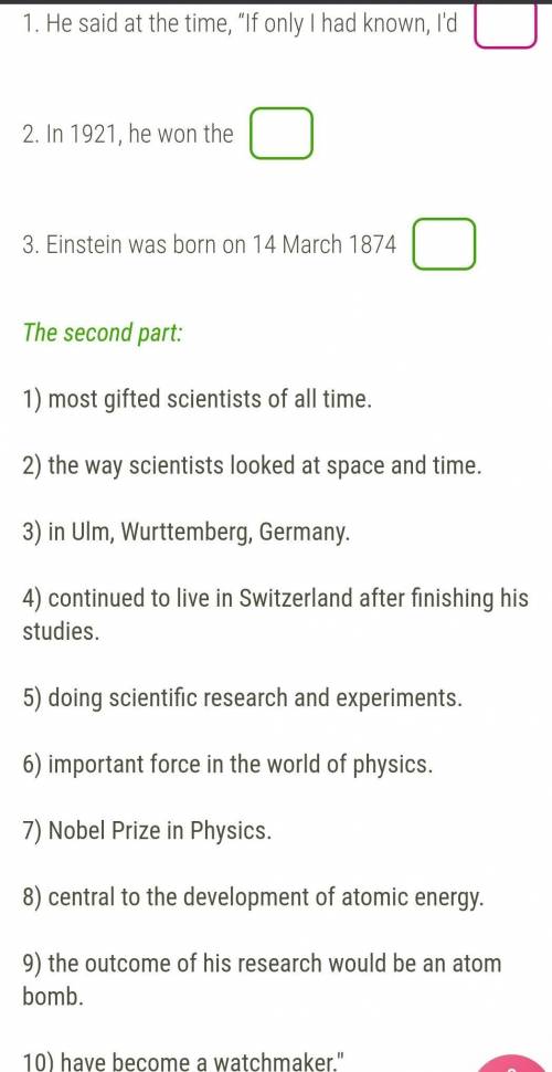 Match the parts. Write the number of the second part (1, 2, 3...): The first part: 1. He said at t