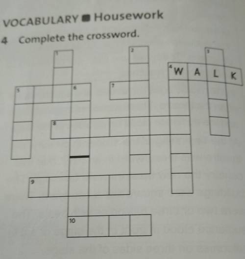VOCABULARYO Housework4 Complete the crossword.2WALIK6758910