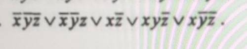 Overline xyz vee overline xy z vee x overline z vee xy overline z vee x overline yz по алгебре