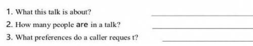 Listen to the conversation twice and answer the questions what this talk is about