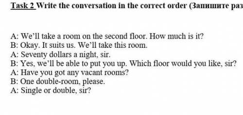 Write the conversation in the correct order 