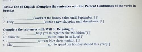 Task.3 Use of English :Complete the sentences with the Present Continuous of the verbs in bracket1.1