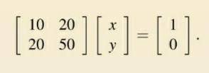 Problem 1: solve for the first column (x, y) of A