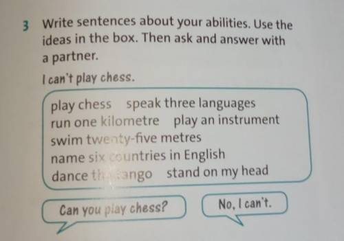 Write the sentences about your abilities.Use the ideas in the box.Thrn ask and answer with partner.